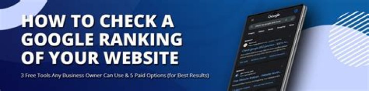The Comprehensive Guide To Checking Your Google Website Ranking