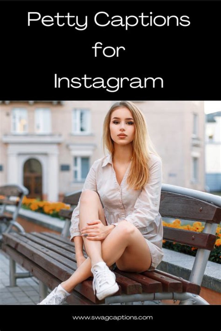 The Art Of Mastering Petty Instagram Captions